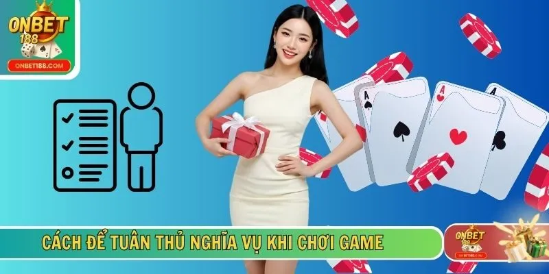Cách để tuân thủ nghĩa vụ khi chơi game