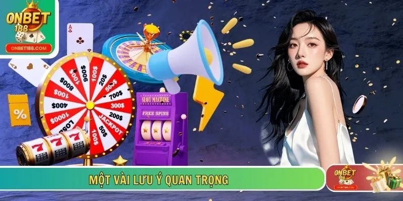 Một vài lưu ý quan trọng