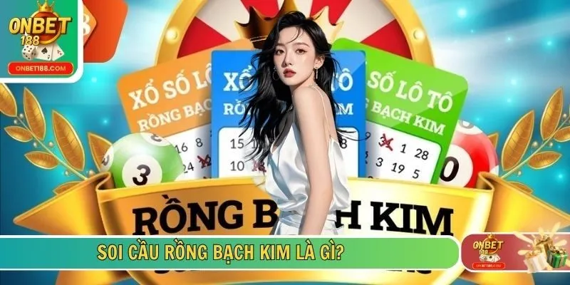 Soi cầu rồng bạch kim là gì?